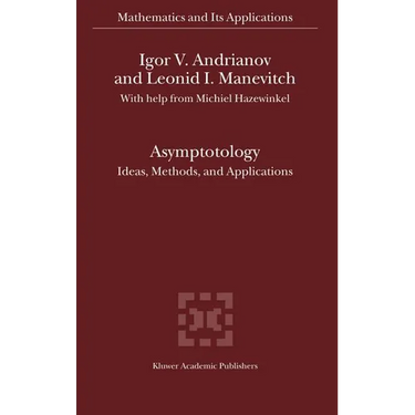 Asymptotology: Ideas, Methods, and Applications