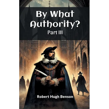 By What Authority? Part III