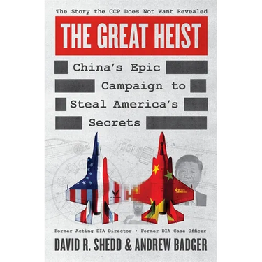The Great Heist: China's Epic Campaign to Steal America's Secrets