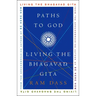 Paths to God: Living the Bhagavad Gita