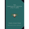 The Campaign Of Trenton, 1776-77 (1895)