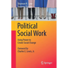 Political Social Work: Using Power to Create Social Change