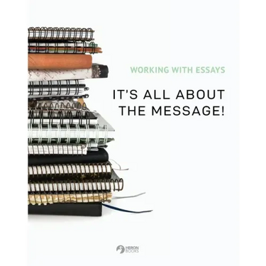 Working With Essays: It's All About the Message!