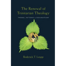 The Renewal of Trinitarian Theology: Themes, Patterns & Explorations