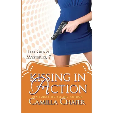 Kissing in Action (Lexi Graves Mysteries, 7)