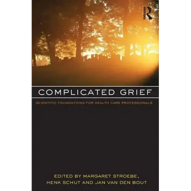 Complicated Grief: Scientific Foundations for Health Care Professionals