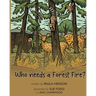 Who Needs a Forest Fire?