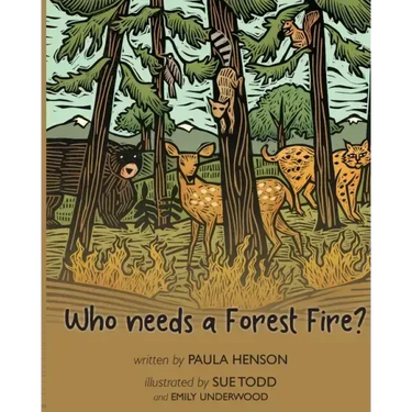 Who Needs a Forest Fire?