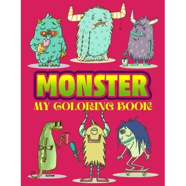Monster: MY COLORING BOOK: Learning Fun Drawing Book Gift for Kids Who Loved Monster