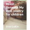 Beast Beneath My Bed, poetry for children