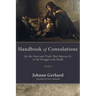 Handbook of Consolations: For the Fears and Trials That Oppress Us in the Struggle with Death