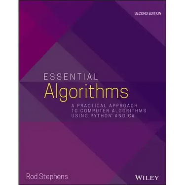 Essential Algorithms: A Practical Approach to Computer Algorithms Using Python and C#