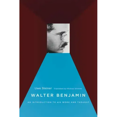 Walter Benjamin: An Introduction to His Work and Thought