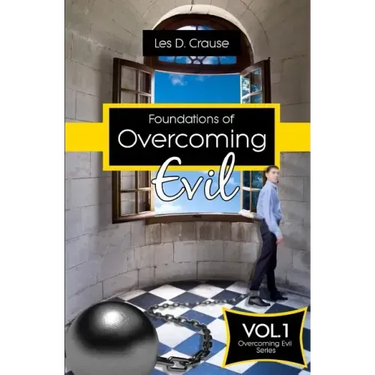 Foundations of Overcoming Evil: How to Start With Deliverance Ministry
