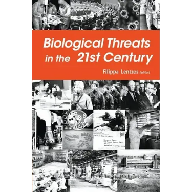 Biological Threats in the 21st Century: The Politics, People, Science and Historical Roots