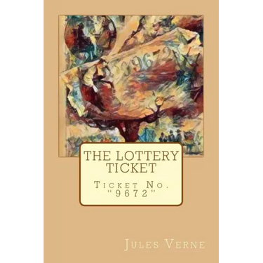 The Lottery Ticket: Ticket No. "9672"
