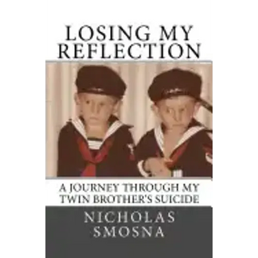 Losing My Reflection: A Journey Through My Twin Brother's Suicide