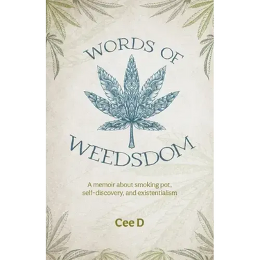 Words of Weedsdom: A memoir about smoking pot, self-discovery, and existentialism