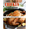 The Chicken Cookbook: 100 Baked Chicken Recipes