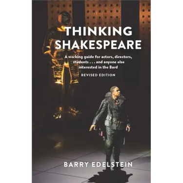 Thinking Shakespeare (Revised Edition): A Working Guide for Actors, Directors, Students...and Anyone Else Interested in the Bard