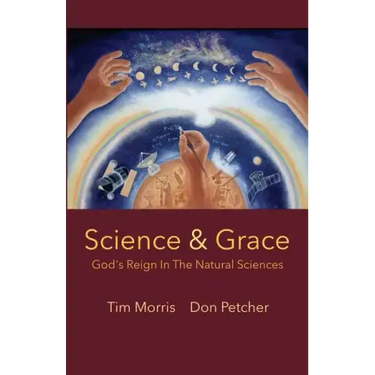 Science & Grace: God's Reign in the Natural Sciences