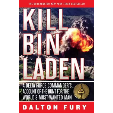 Kill Bin Laden: A Delta Force Commander's Account of the Hunt for the World's Most Wanted Man