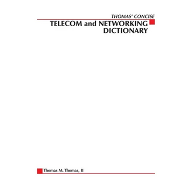 Thomas' Telecom & Networking Dictionary