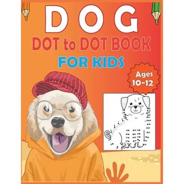 Dog Dot To Dot Book For Kids Ages 10-12