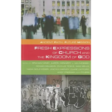Fresh Expressions of Church and the Kingdom of God