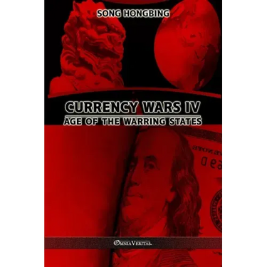 Currency Wars IV: Age of the Warring States