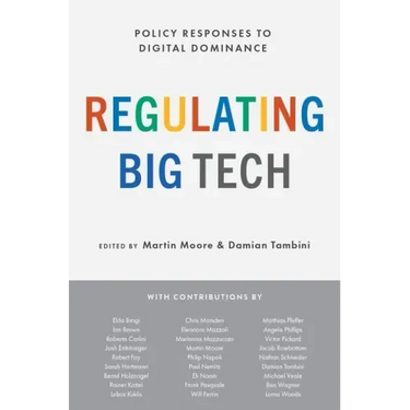 Regulating Big Tech: Policy Responses to Digital Dominance