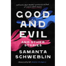 Good and Evil and Other Stories