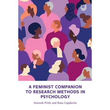 A Feminist Companion to Research Methods in Psychology: Changing the System not the Person