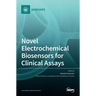 Novel Electrochemical Biosensors for Clinical Assays