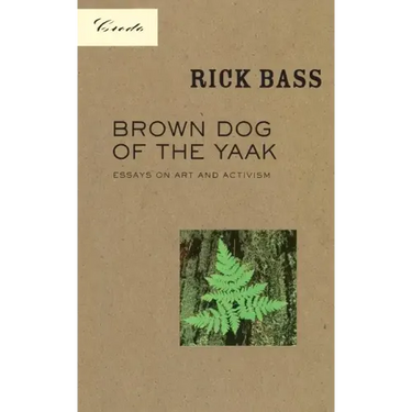 Brown Dog of the Yaak: Essays on Art and Activism