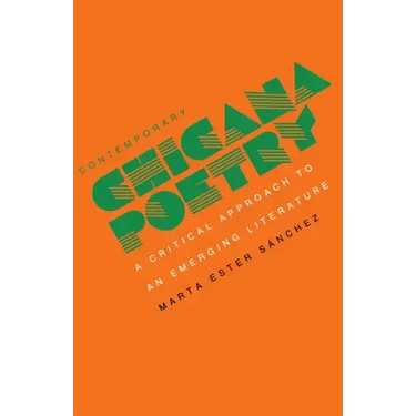 Contemporary Chicana Poetry: A Critical Approach to an Emerging Literature