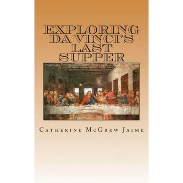 Exploring da Vinci's Last Supper