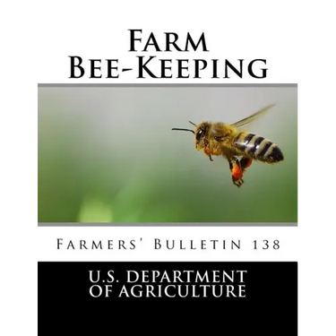 Farm Bee-Keeping: Farmers' Bulletin 138