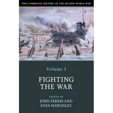 The Cambridge History of the Second World War