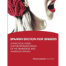 Spanish Diction for Singers: A Guide to the Pronunciation of Peninsular and American Spanish