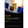 How Spacecraft Fly: Spaceflight Without Formulae