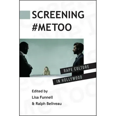 Screening #MeToo: Rape Culture in Hollywood