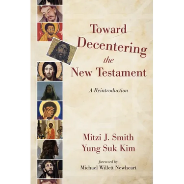 Toward Decentering the New Testament: A Reintroduction