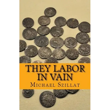 They Labor in Vain