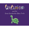 Creation and the Great-Grandmother Nana Turtle