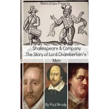Shakespeare & Company: The Story of Lord Chamberlain's Men
