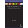 Absolute Essentials of Strategic Marketing