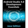 Android Studio 4.0 Development Essentials - Java Edition: Developing Android Apps Using Android Studio 4.0, Java and Android Jetpack