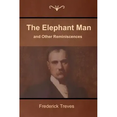 The Elephant Man and Other Reminiscences