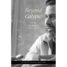 Beyond Calypso: Re-Reading Samuel Selvon